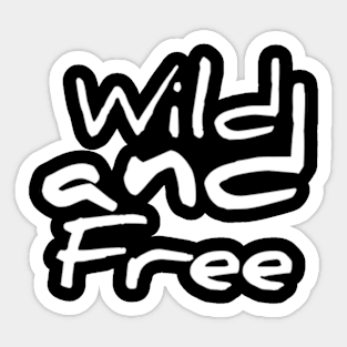 Wild and free Sticker